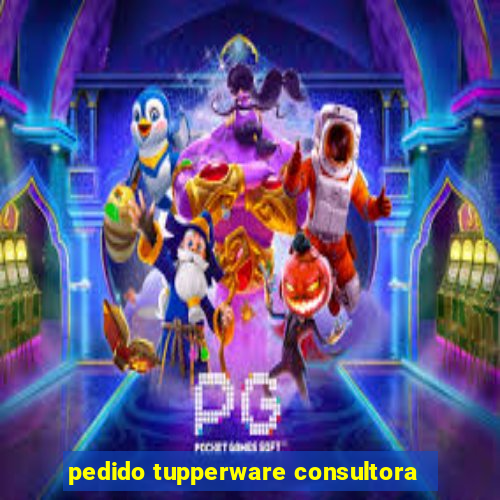 pedido tupperware consultora